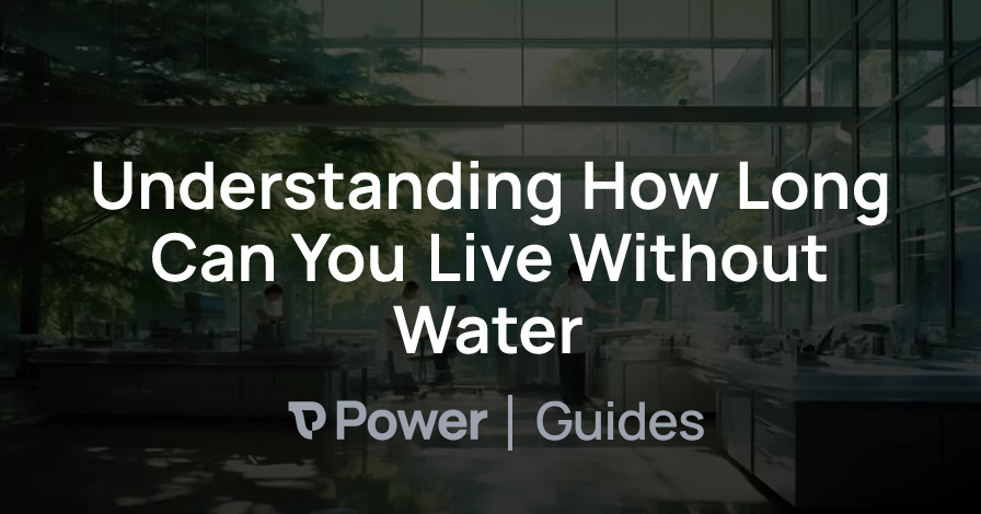 How Long Can Someone Survive Without Water: Shocking Truth Revealed
